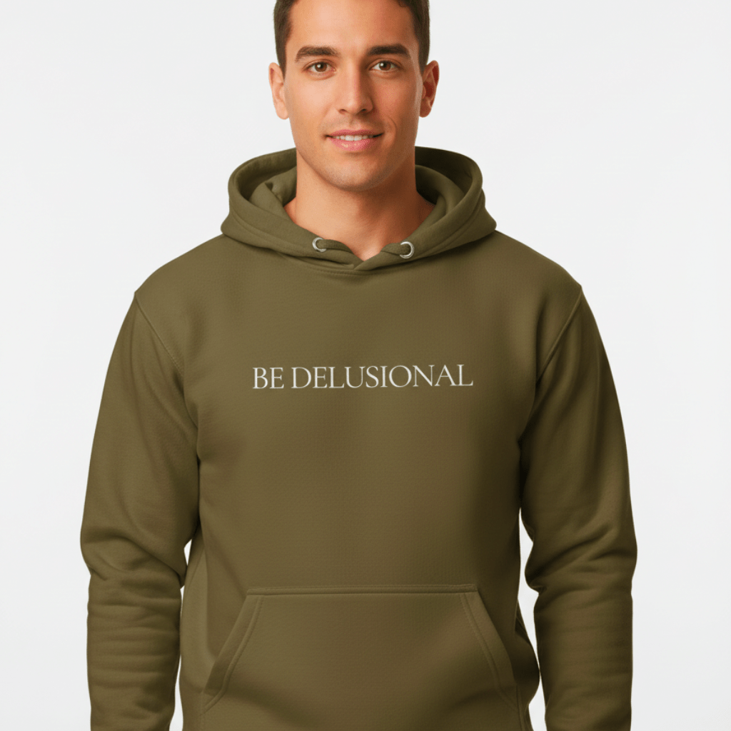 Hoodie Premium Unisexe – BE DELUSIONAL (Blanc) - Wearistic