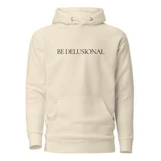 Hoodie “Be Delusional.” — Ligne Noire — Bone