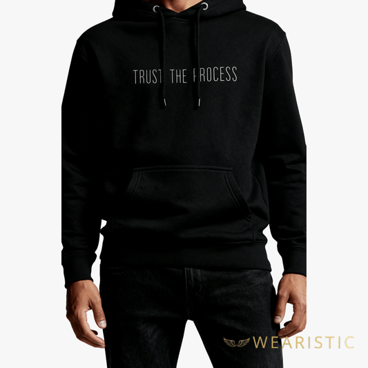 Hoodie “Trust The Process.” - Wearistic